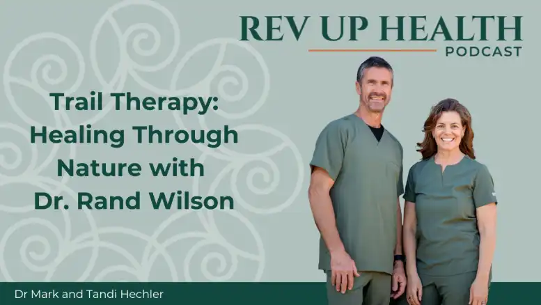 Trail Therapy: Healing Through Nature with Dr. Rand Wilson